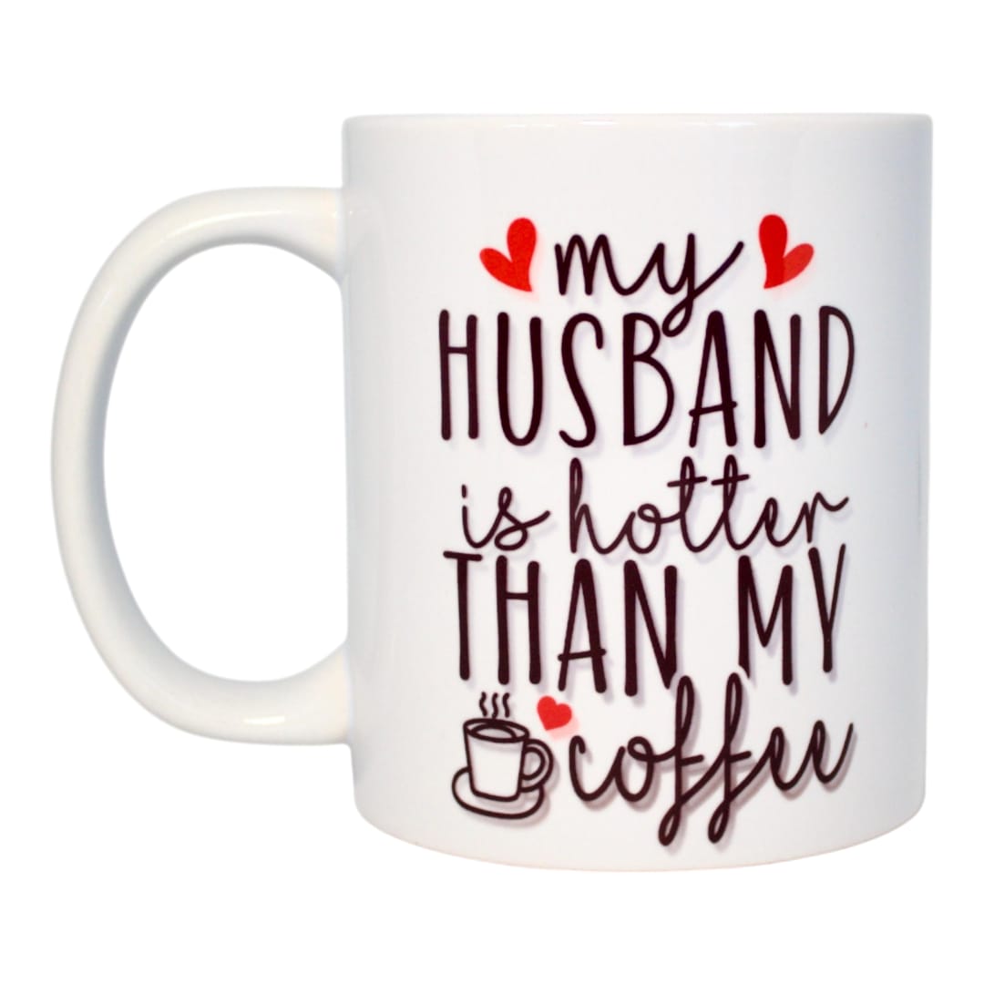 Classic double-sided mug "My husband is hotter than my coffee"